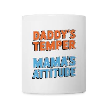 Ich habe das Temperament meines Vaters und die Einstellung meiner Mutter - Tasse - Weiß - Vorne