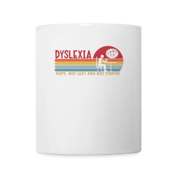 Legasthenie Nicht faul Nicht dumm Apraxie Legasthenie - Tasse - Weiß - Vorne