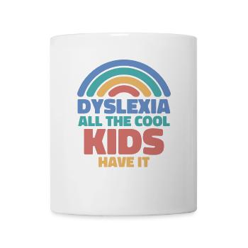 Legasthenie Alle coolen Kids haben es Legasthenie - Tasse - Weiß - Vorne