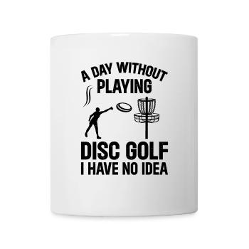 Une journée sans jouer au disc golf, je n’en ai aucune idée - D - Mug blanc - blanc - Devant