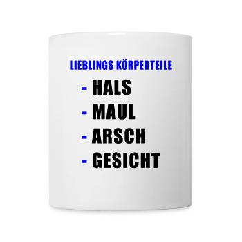 Wichtigsten Körperteile Hals Maul Arsch Gesicht - Tasse - Weiß - Vorne
