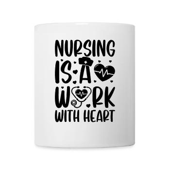 Nursing is a work with heart - Nurse Life Hospital - Mug - white - Front