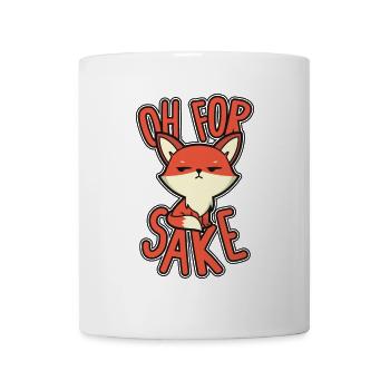 Oh For Sake Rotfuchs Canidae Caninae Fuchs Liebhaber Fuchs - Tasse - Weiß - Vorne