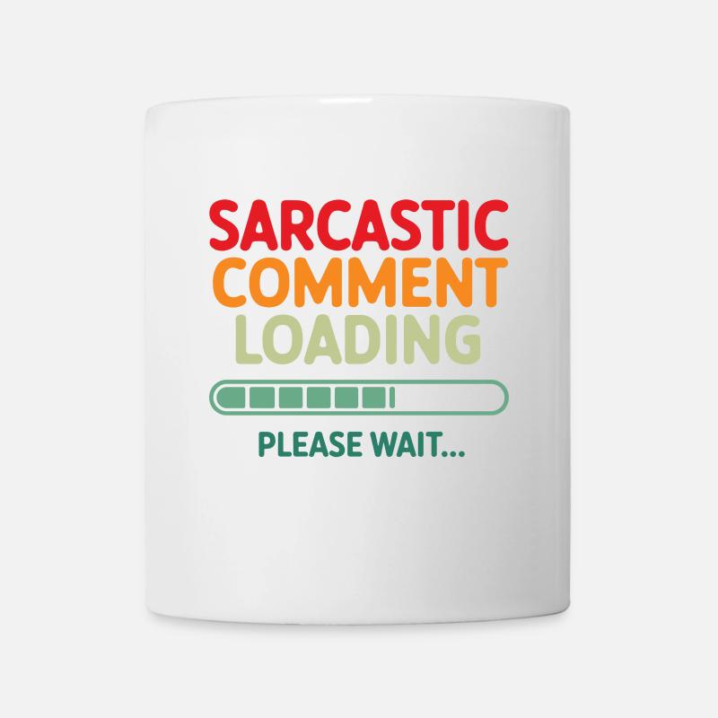 Sarkastischer Kommentar wird geladen bitte warten Programmierer - Tasse - Weiß