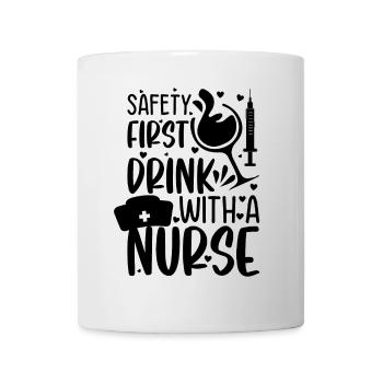 Funny Nurse Memes - Safety first drink with a nurs - Tasse - Weiß - Vorne