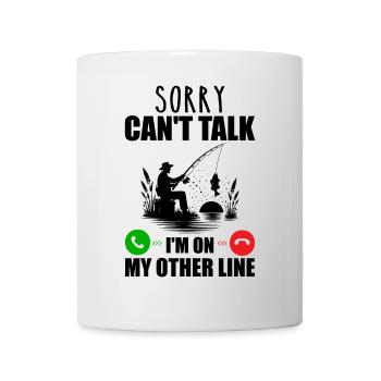 Tut mir leid, ich kann nicht sprechen, ich bin in meiner anderen Leitung - Tasse - Weiß - Vorne