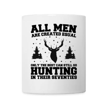 Die Besten können auch in ihren Siebzigern noch auf die Jagd gehen - Tasse - Weiß - Vorne