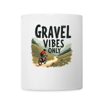 Gravel Vibes Only Gravel Bike Gravel Fahrrad - Mug - white - Front