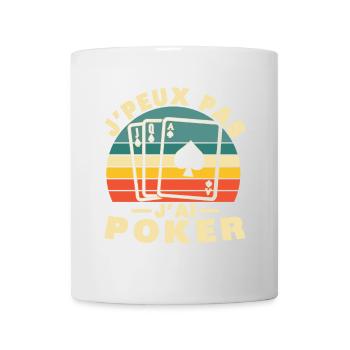 J'peux pas J'ai poker Humour Cadeau - Mug blanc - blanc - Devant