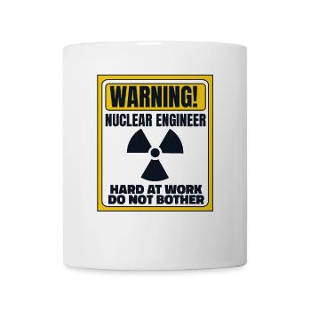 Hart bei der Arbeit: Kümmern Sie sich nicht um Energie, Uran, Kernkraft - Tasse - Weiß - Vorne