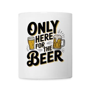 Nur hier für das Bier lustige Trinkparty Design - Tasse - Weiß - Vorne