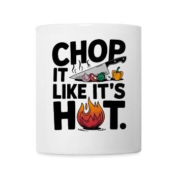 Hacken Sie es, als wäre es heiß Lustig Kochen Chefkoch Küche - Tasse - Weiß - Vorne