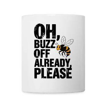 Buzz Off Funny Bee Sarcastic Quote - Mug - white - Front