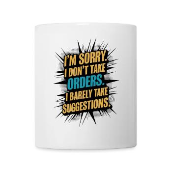Funny Sarcastic Quote Attitude Comic Style Humor - Mug - white - Front