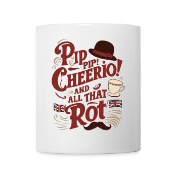Funny British Humor Pip Pip Cheerio Quote Design - Mug - white - Front