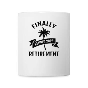 Enfin un cadeau de pension de retraite 2025 pour les retraités - Mug blanc - blanc - Devant