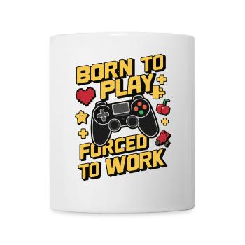Born to Play Forced to Work Gaming Humor Design - Mug - white - Front