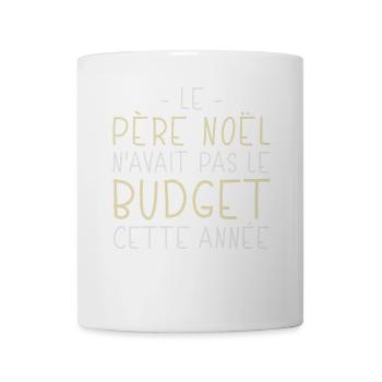 Père Noël Avait Pas le Budget Cette Année Cadeau - Mug blanc - blanc - Devant