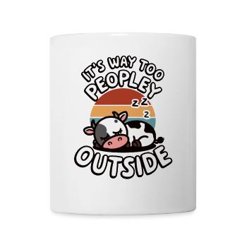Draußen ist es viel zu volkstümlich Lustiger Humor Kuh - Tasse - Weiß - Vorne