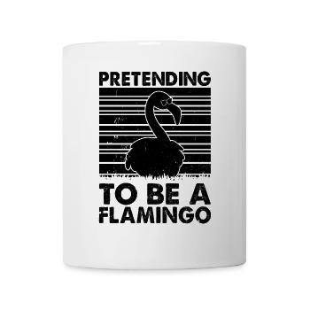 Flamingo Lover - Pretending to be a Flamingo - Mug - white - Front