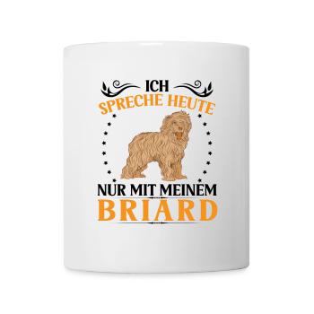 Talk only to Briard Berger de Brie - Mug - white - Front