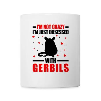 Gerbil is not crazy rodent gerbil - Mug - white - Front