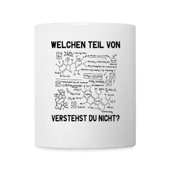 Was von verstehst du nicht Chemiker Biologe - Tasse - Weiß - Vorne