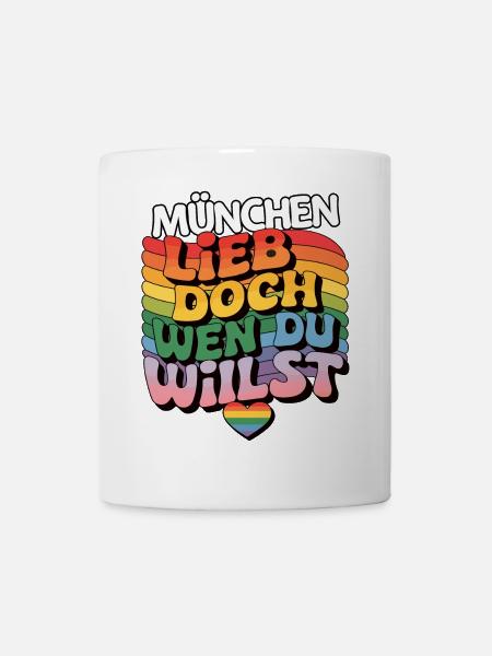 München: Lieb Doch Wen Du Willst - LGBTQ - Tasse - Weiß