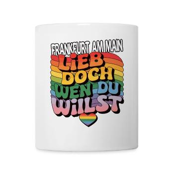 Frankfurt am Main: Love But Who You Want - LGBTQ - Mug - white - Front