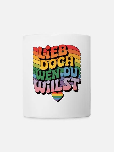 Lieb Doch Wen Du Willst LGBTQ Regenbogen - Tasse - Weiß