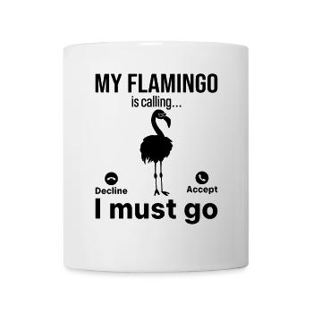 My Flamingo is calling I must go - Funny Flamingo - Tasse - Weiß - Vorne