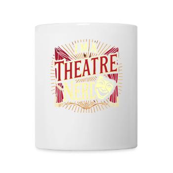 Ich bin ein Theater-Nerd - Tasse - Weiß - Vorne