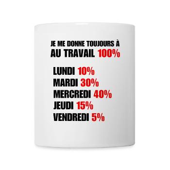 Je me donne toujours à 100 au travail - Mug blanc - blanc - Devant