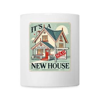 Es ist ein neues Haus - Tasse - Weiß - Vorne