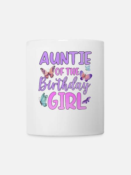 Auntie Of The Birthday Girl - Tasse - Weiß