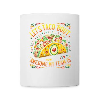 Lass uns darüber reden, wie großartig mein Team - Tasse - Weiß - Vorne