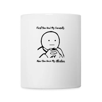 First Curiosity Now Attention Meme - Tasse - Weiß - Vorne