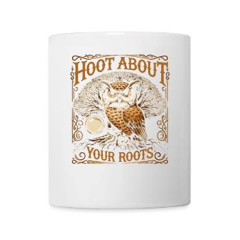 Hoot About Your Roots - Tasse - Weiß - Vorne