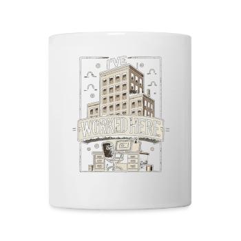 Ich habe hier gearbeitet - Tasse - Weiß - Vorne