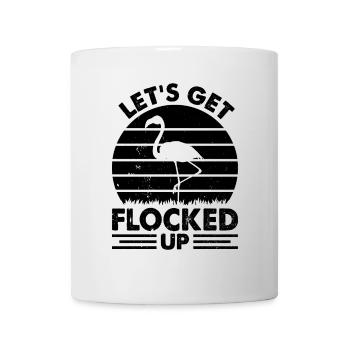 Flamingo Lover - Let's Get Flocked Up - Funny - Tasse - Weiß - Vorne