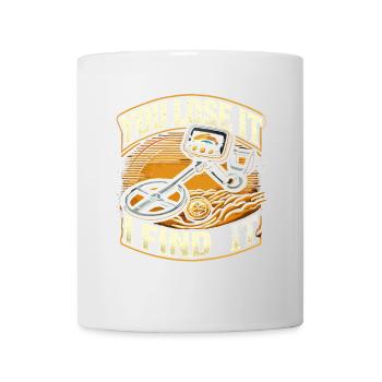 Du verlierst es, ich finde es - Tasse - Weiß - Vorne