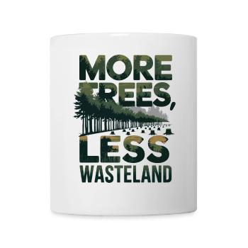 More Trees Less Wasteland Nature Conservation - Mug - white - Front