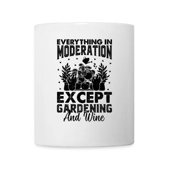 Everything In Moderation Except Gardening and Wine - Mug - white - Front