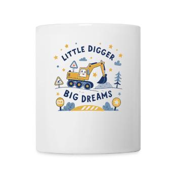 Little Digger Big Dreams – Süßes Bagger Design - Tasse - Weiß - Vorne