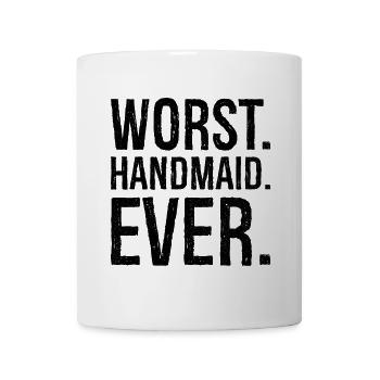 worst handmaid ever - Tasse - Weiß - Vorne