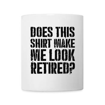 est-ce que cette chemise me donne l'air d'une retraite - Mug blanc - blanc - Devant