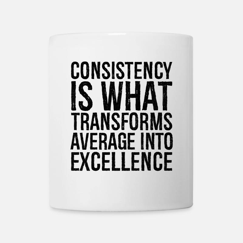 la cohérence est ce qui transforme l'excellence moyenne - Mug blanc - blanc