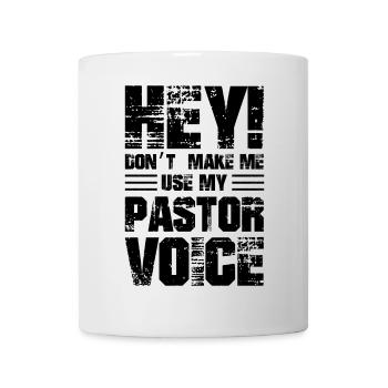 Hé, ne me faites pas utiliser ma voix de pasteur - Mug blanc - blanc - Devant