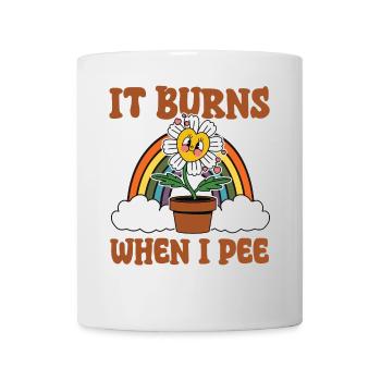 Funny saying "It Burns when I Pee"! - Mug - white - Front