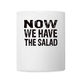 Now We Have The Salad Funny Statement Motif - Mug - white - Front